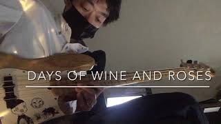 【jazz】Days Of Wine And Roses/酒とバラの日々【bass】