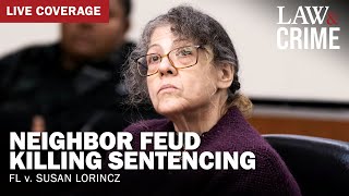 SENTENCING: Neighbor Feud Killing Trial — FL v. Susan Lorincz