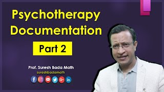 Psychotherapy Documentation (Part 2) Essential elements of Psychotherapy Documentation