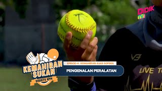 Kemahiran Sukan (2022) - Klip | Episod 4: Kemahiran Asas Sofbal - Pengenalan Peralatan