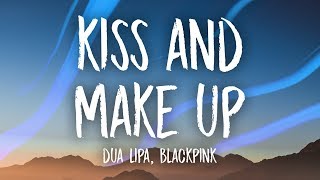 Dua Lipa Blackpink - Kiss And Make Up Lyrics