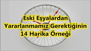 Eski Eşyaları Değerlendirmenin En İyi 14 Örneği