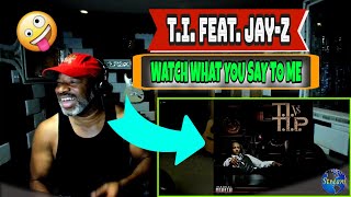 T.I. feat. Jay Z - Watch What You Say To Me - Producer Reaction