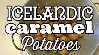 Icelandic Caramel Potatoes