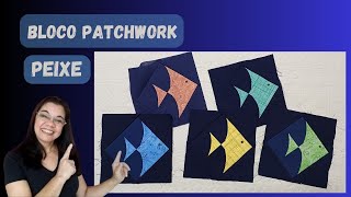 Bloco de Patchwork Peixe - bloco fácil para iniciante #patchwork #costuracriativa #costura