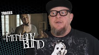 MENTALLY BLIND - Traces  (First Reaction)