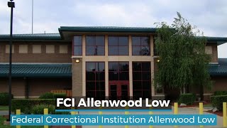FCI Allenwood Low | Allenwood Low Federal Correctional Institution