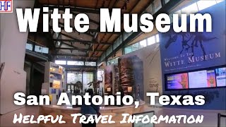 Witte Museum – San Antonio, Texas | San Antonio Travel Guide - Episode# 4