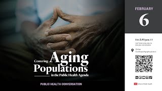 Centering Aging Populations in the Public Health Agenda