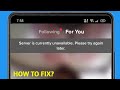 FIX TIKTOK Server is currently unavailable. Please try again later problem