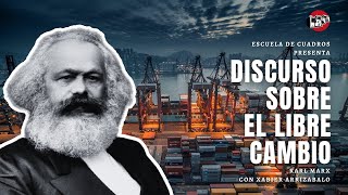 Discurso sobre el libre cambio | Marx con Xabier Arrizabalo