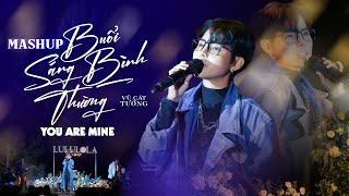 Mashup Buổi Sáng Bình Thường, You Are Mine - Vũ Cát Tường live at #lululolacoffee