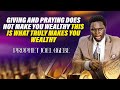 Giving And Praying Does Not Make You Wealthy This Is What Truly Makes You Wealthy || PJO