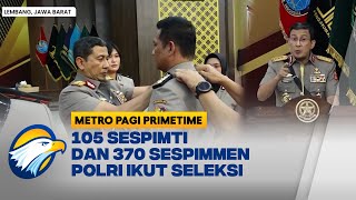 Wakapolri Resmikan Sespimti \u0026 Sespimmen Polri - [Metro Pagi Primetime]