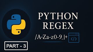 Python Regular Expressions (RegEx) Part - 3: Character Classes