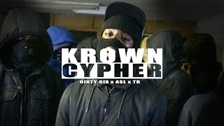 6ixty 6ix x ASL x TR [#KROWNCYPHER] (4K) | KrownMedia