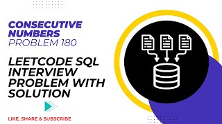 Consecutive Numbers | Problem 180 | Leetcode SQL Interview Problem with Solution