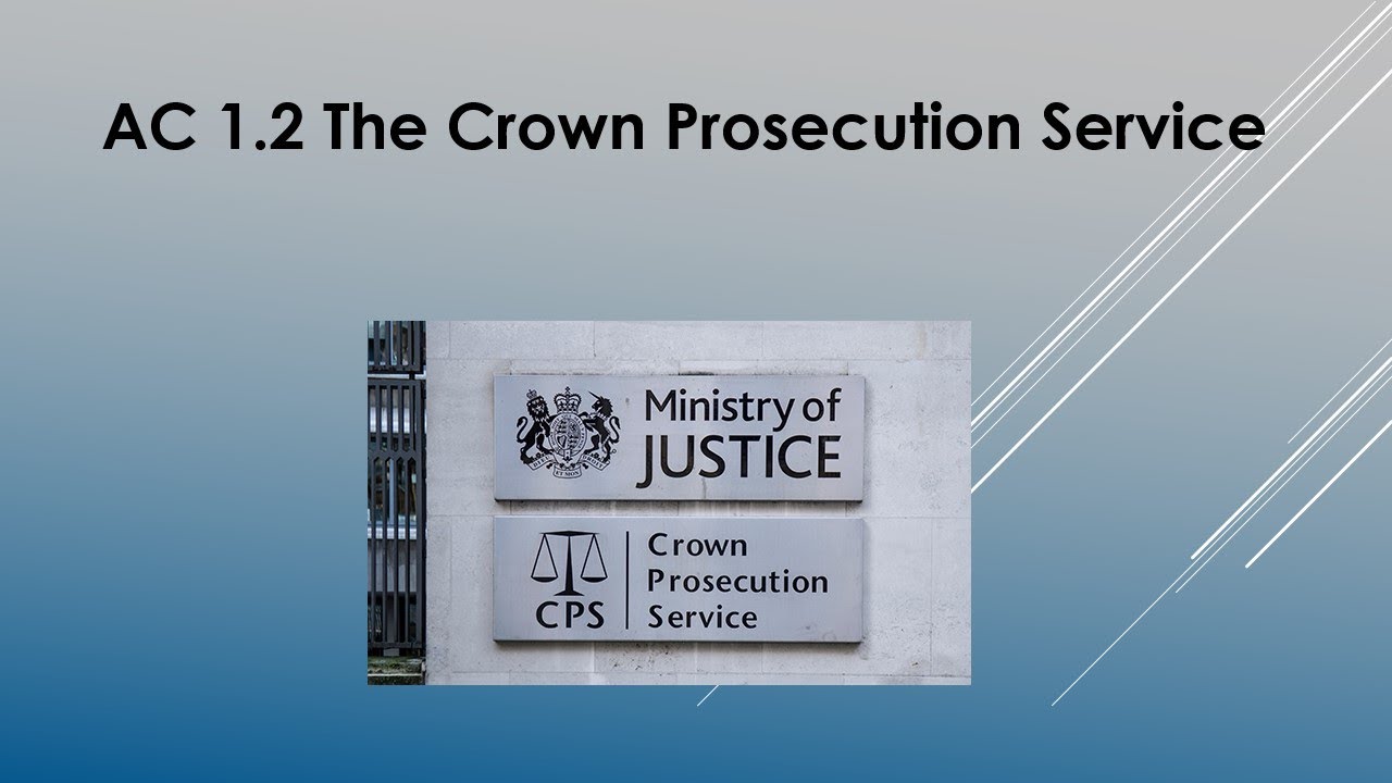 UNIT 4 AC 1.2 & 3.1 The Crown Prosecution Service - YouTube