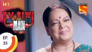 TV, Biwi Aur Main - टीवी बीवी और मैं - Ep 35 - 31st July, 2017