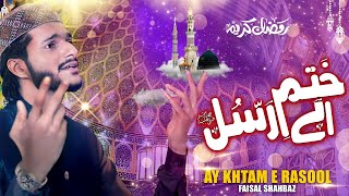 Ay Khatm e Rusul Makki Madni ﷺ ٰ || By Faisal Shahbaz || Full 4k video || 2021