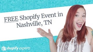 FREE Shopify Event in Nashville, TN