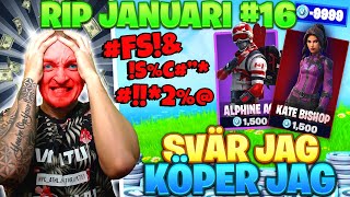 KÖPER SKINS FÖR VARJE GÅNG JAG SVÄR I FORTNITE *RIP JANUARI #16*