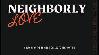 Neighborly Love: Loving Our Enemies (10/20)