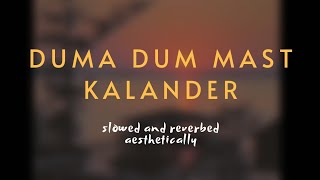 Duma Dum Mast Kalander (slow + reverb) - Hans Raj Hans