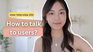 How to talk to users: a practical guide to User interviews