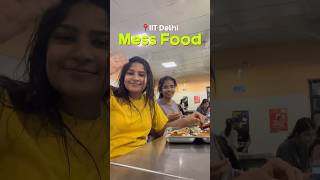 Mess Food at IIT Delhi🥙🍽️ #iit #iitdelhi #messfood