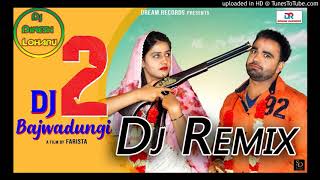Dj Bajwa Dungi 2 Remix || New Haryanvi Songs Haryanavi 2019 || Dj Bajwa Dungi Remix Song