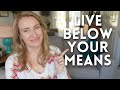 3 actionable ways to live below your means // Tips to save money
