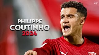 Philippe Coutinho 2024 - Magic Skills, Assists & Goals - Al-Duhail | HD