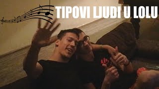 Tipovi Ljudi u LoLu - BakaPrase (Official Music Video)