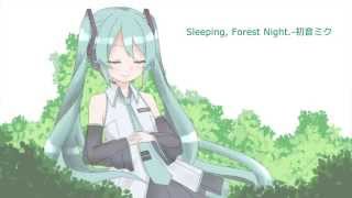 Sleeping, Forest Night. - 初音ミク for LamazeP