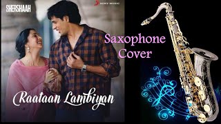 #687:- Raataan Lambiyan - Saxophone Cover |Shershaah |Jubin Nautiyal, ‎Asees Kaur