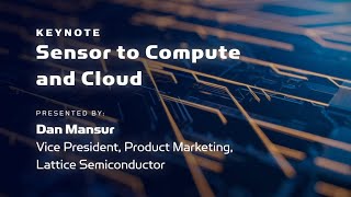 LDC23 Keynote - Lattice Sensor to Compute and Cloud
