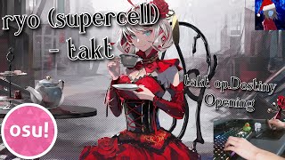 (osu!) ryo (supercell) ft. mafumafu \u0026 GAKU - takt (TV Size) | takt op.Destiny Opening