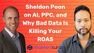 Sheldon Poon on AI, PPC, and Why Bad Data Is Killing Your ROAS