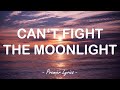 Can't Fight The Moonlight - LeAnn Rimes (Lyrics) 🎶