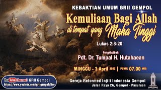 Pdt. Tumpal H. Hutahaean - Kemuliaan Bagi Allah ditempat yang Maha Tinggi  (Lukas 2:8-20)