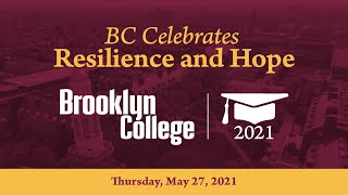 BC Celebrates Resilience and Hope | Virtual Graduation Ceremony | May 27, 2021