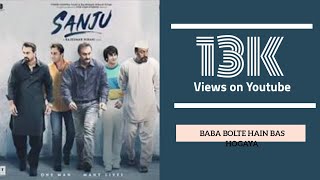 Baba Bolte Hain Bas Hogaya  - Sanju | Ft.Ranbir Kapoor | LATEST HINDI SONGS 2018 | #trendingvideos