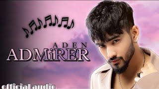 ADMIRER | ADEN | AMBER | LATEST PUNJABI SONGS 2023