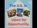 The U.S. is Open for Opportunity