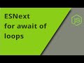 ESNext for await of loop