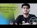 Basic Calculator||Leetcode||Python||Hard