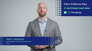 Citrix Platform Flex: Personas at the Core