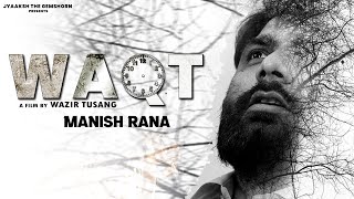 Waqt (Official Video) - Manish Rana | Abhitosh | Karamdeep | Shubham Lata | Wazir Tusang |