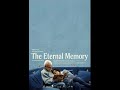 The Eternal Memory | La memoria infinita  Plot